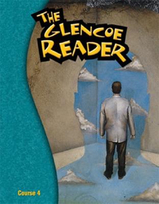 The Glencoe Reader Course 4 - Bryant, Sheree, and Valdes, Bonnie, and Damsky, Linda