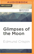 The Glimpses of the Moon