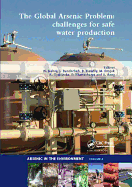 The Global Arsenic Problem: Challenges for Safe Water Production