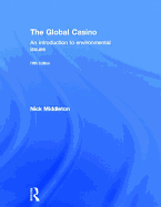 The Global Casino: An Introduction to Environmental Issues