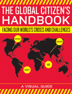 The Global Citizen's Handbook: Facing Our World's Crises and Challenges