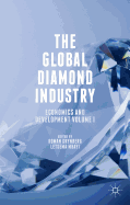 The Global Diamond Industry: Economics and Development Volume I