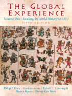 The Global Experience: Readings in World History, Volume 1 (to 1550)