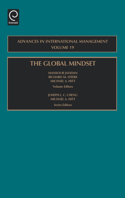 The Global Mindset - Javidan, Mansour (Editor), and Steers, Richard M (Editor), and Cheng, Jospeh L C (Editor)