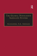 The Global Navigation Satellite System: Navigating Into the New Millennium