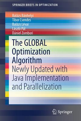 The Global Optimization Algorithm: Newly Updated with Java Implementation and Parallelization - B�nhelyi, Bal�zs, and Csendes, Tibor, and L�vai, Bal�zs