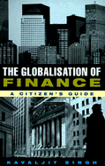 The Globalisation of Finance: A Citizen's Guide