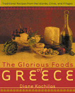The Glorious Foods of Greece: Traditional Recipes from the Islands, Cities, and Villages