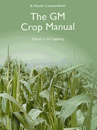 The GM Crop Manual: A World Compendium