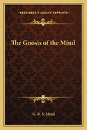 The Gnosis of the Mind