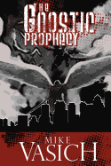 The Gnostic Prophecy