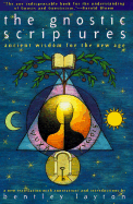 The Gnostic Scriptures: A New Translation with Annotations and Introductions by