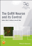 The GnRH Neuron and its Control