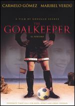 The Goalkeeper: El Portero - Gonzalo Su�rez