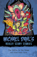 The Goblin in the Grass: And Other Scary Tales
