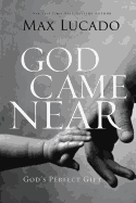 The God Came Near: God's Perfect Gift
