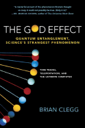 The God Effect: Quantum Entanglement, Science's Strangest Phenomenon