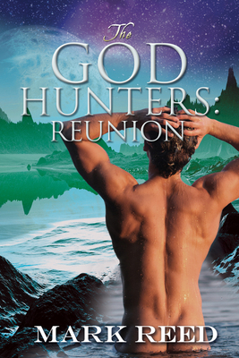 The God Hunters: Reunion - Reed, Mark