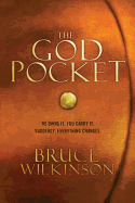 The God Pocket: He Owns It, You Carry It: Suddenly, Everything Changes