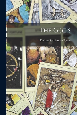 The Gods - Clymer, Reuben Swinburne