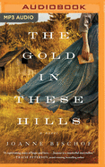 The Gold in These Hills