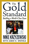 The Gold Standard: Building a World-Class Team