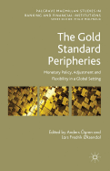 The Gold Standard Peripheries: Monetary Policy, Adjustment and Flexibility in a Global Setting