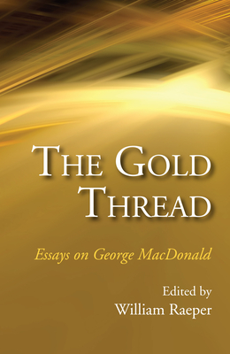 The Gold Thread - Raeper, William, Professor (Editor)