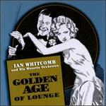 The Golden Age of Lounge
