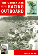 The Golden Age of the Racing Outboard