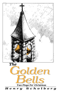 The Golden Bells: Two Plays for Christmas
