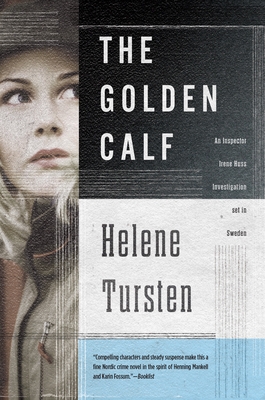 The Golden Calf - Tursten, Helene, and Wideburg, Laura A (Translated by)
