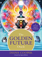 The Golden Future Oracle: a 44-Card Deck and Guidebook