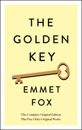 The Golden Key: The Complete Original Edition: Plus Five Other Original Works