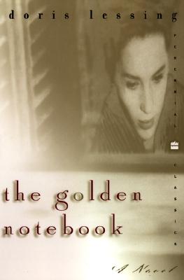 The Golden Notebook: Perennial Classics Edition - Lessing, Doris May, and Lessing, Doris May