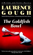 The Goldfish Bowl