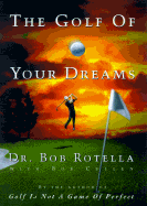 The Golf of Your Dreams