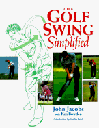 The Golf Swing Simplified