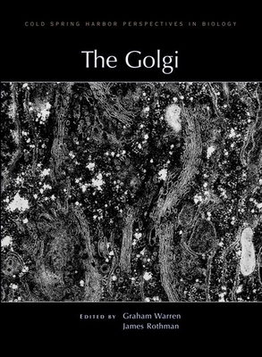 The Golgi - Warren, Graham (Editor), and Rothman, James (Editor)