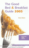 The Good Bed and Breakfast Guide - Dillard, Elsie