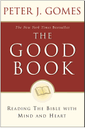 The Good Book: Reading the Bible with Mind and Heart
