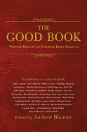 The Good Book: Writers Reflect on Favorite Bible Passages
