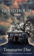 The Good House - Due, Tananarive