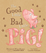 The Good Little Bad Little Pig!