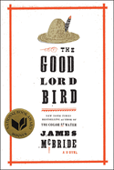 The Good Lord Bird (National Book Award Winner)