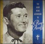 The Good News According to Mr. Roy Acuff