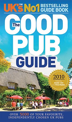 The Good Pub Guide 2010 - Stapley, Fiona, and Aird, Alisdair (Editor)