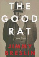 The Good Rat: A True Story