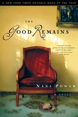 The Good Remains - Power, Nani