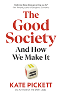 The Good Society: And How We Get There